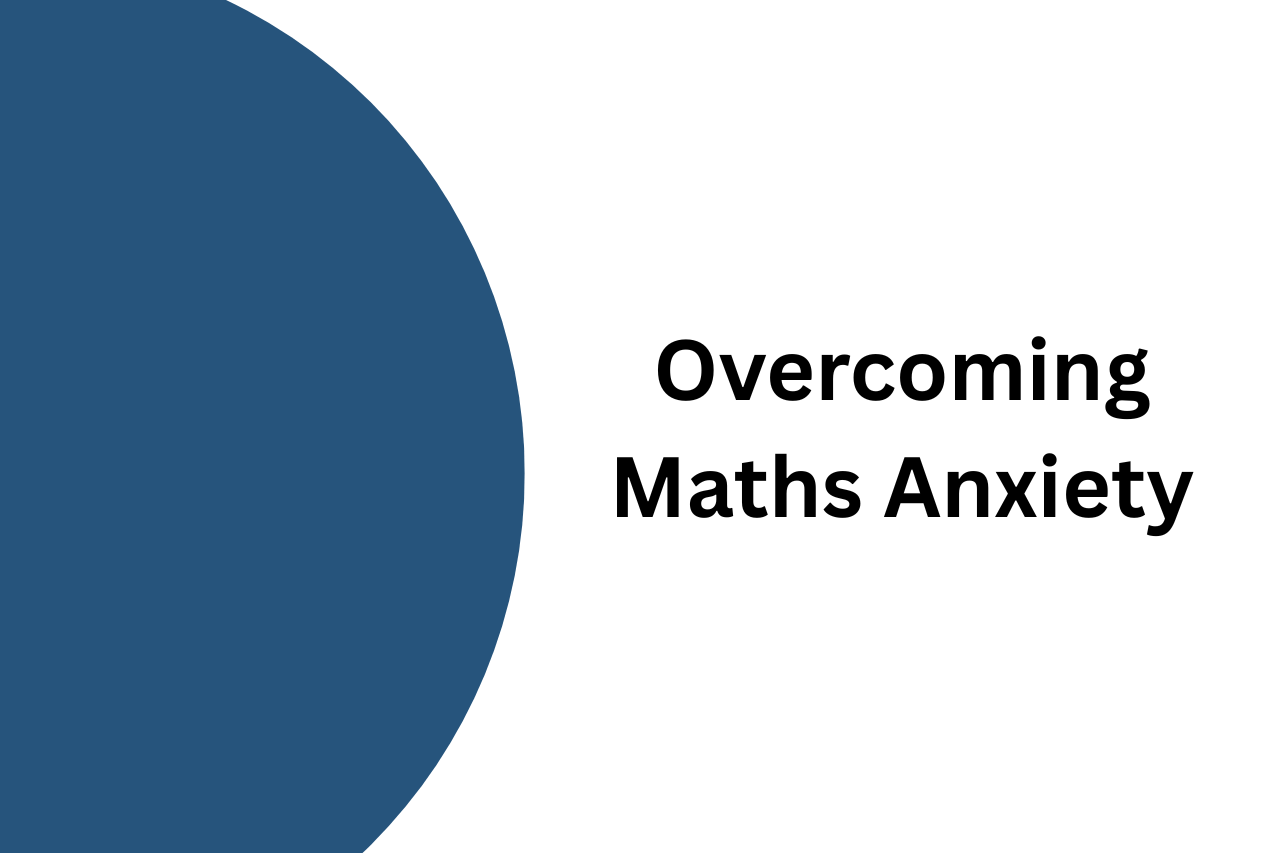 Overcoming Maths Anxiety